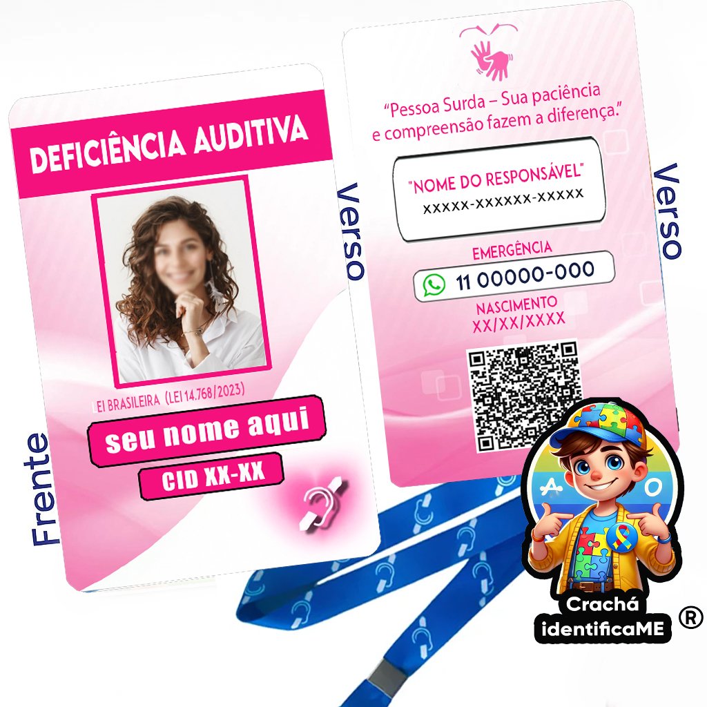 Crachá para Deficiência Auditiva – Identificação com Nome, Foto e QR Code Opcional-1