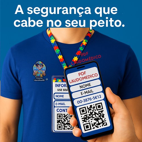 Crachá com QR Code Seguro Inteligente™ – Personalizado com Dados e Laudo Médico